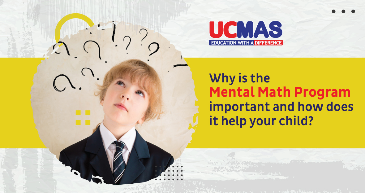 Significance of Mental Math Program in a Student’s Life! Know More!