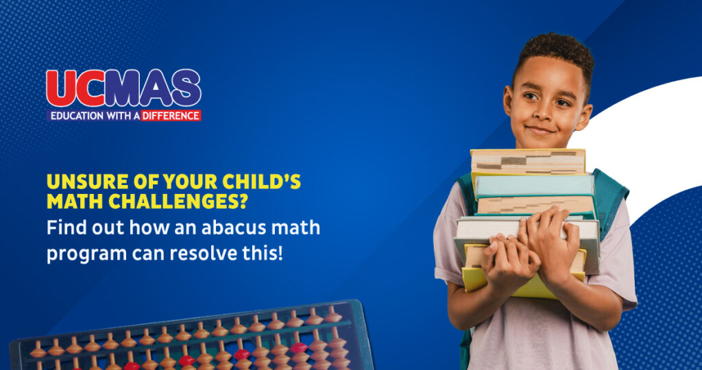 Unsure of your child’s math challenges? Find out how an abacus math program can resolve this!