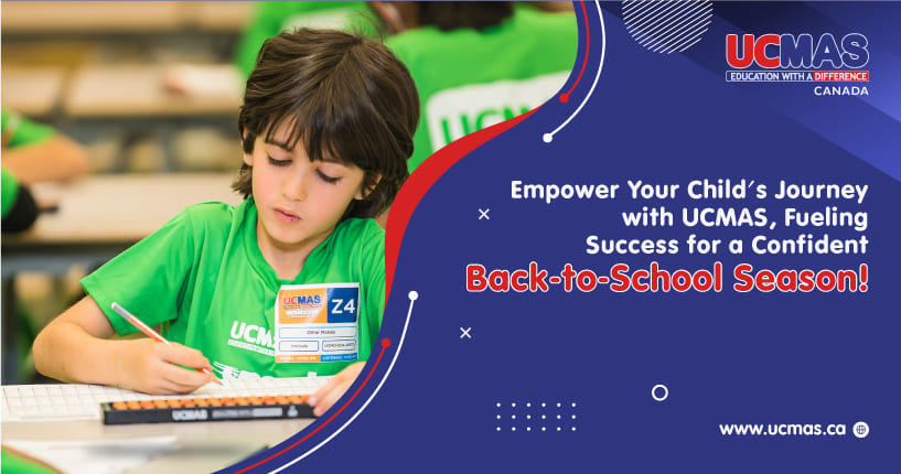 Empower Your Child s Journey with UCMAS Fueling Success for a Confident Back to School Season 1