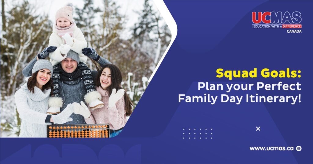 UCMAS Canada
Banner Text: Squad Goals: Plan your Perfect Family Day Itinerary!
www.ucmas.ca