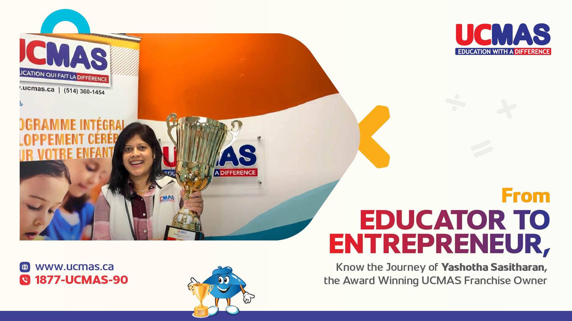 From
Educator to Entrepreneur,
Know the Journey of Yashotha Sasitharan,
the Award Winning UCMAS Franchise Owner