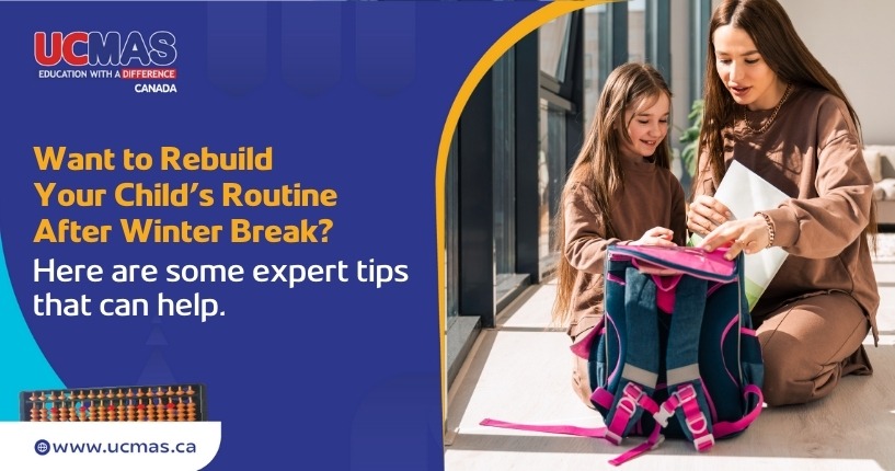 Want to Rebuild Your Child’s Routine After Winter Break? Here are some expert tips that can help.