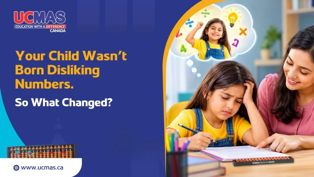 Your Child Wasn’t Born Disliking Numbers. So What Changed?